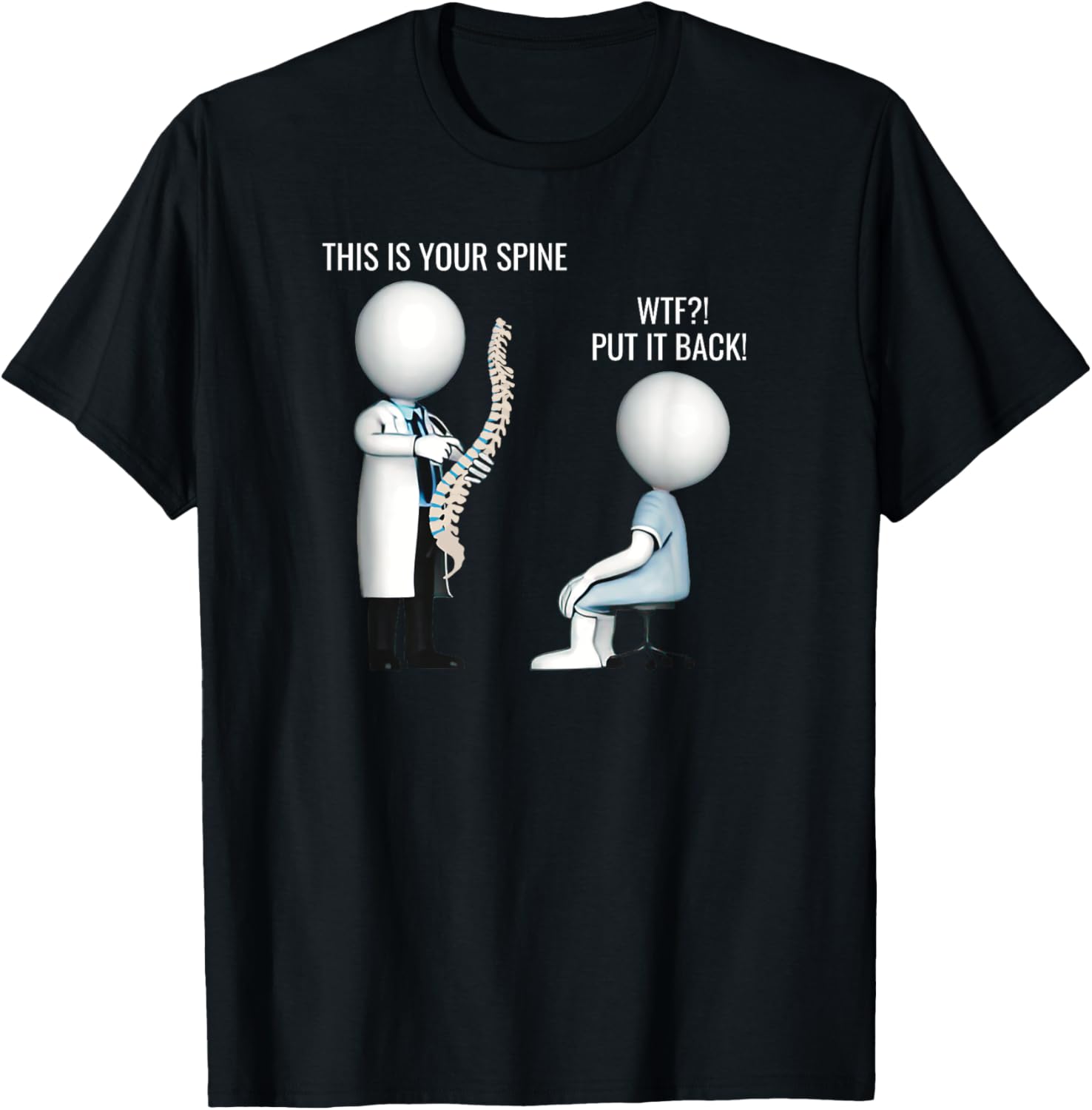 This Is Your Spine WTF Put It Back Surgery Medical Meme T-Shirt - T-Shirt | Black