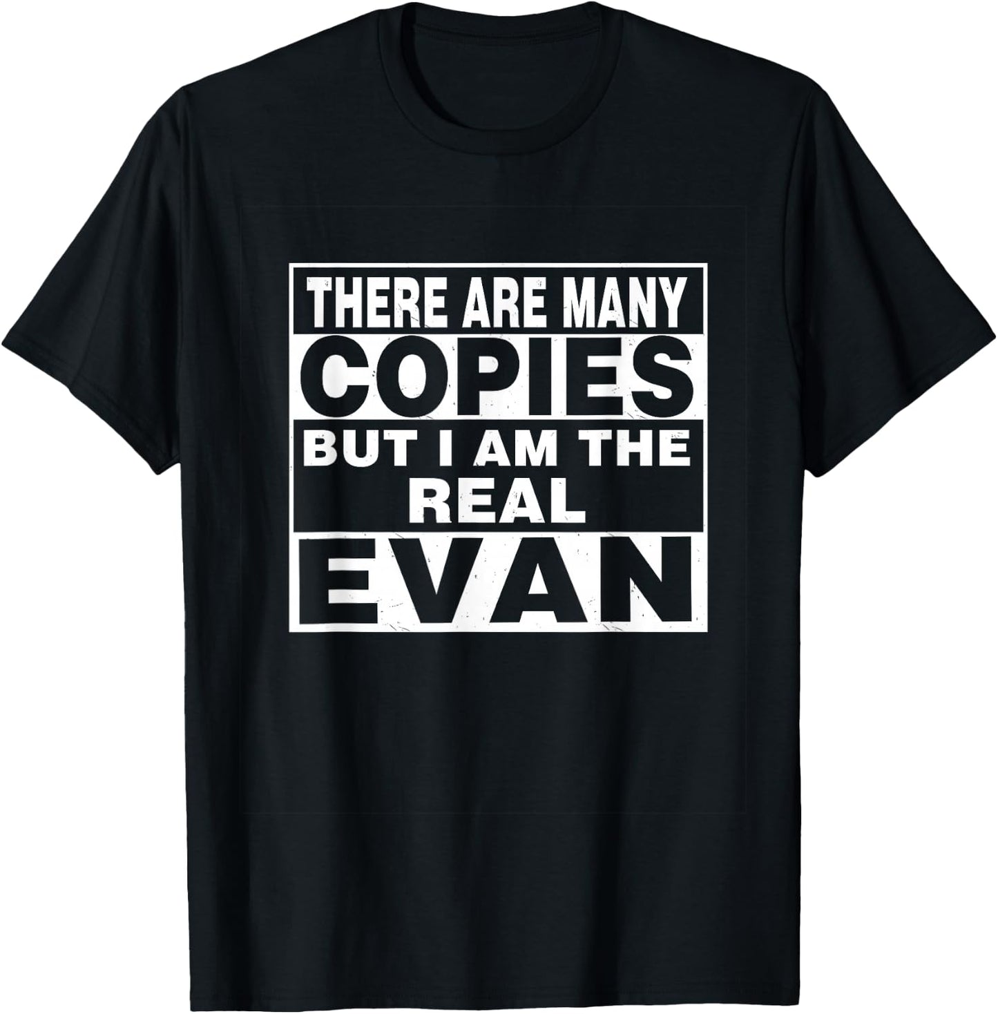 I Am Evan Fun Shirt Funny Gift Personalized T-Shirt - T-Shirt | Black