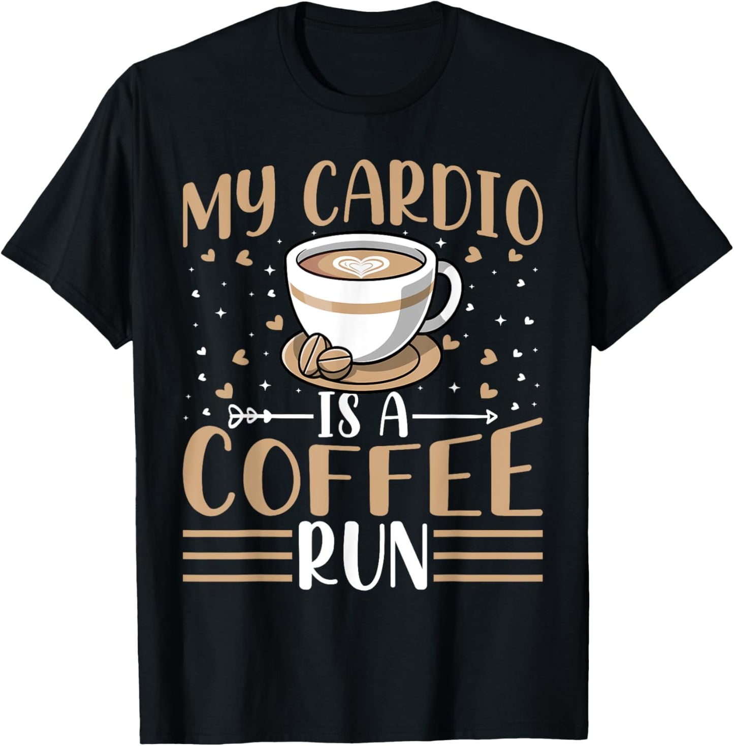 My Cardio Is a Coffee Run - Coffee Drinker Workout Lover Gym T-Shirt - T-Shirt | Black