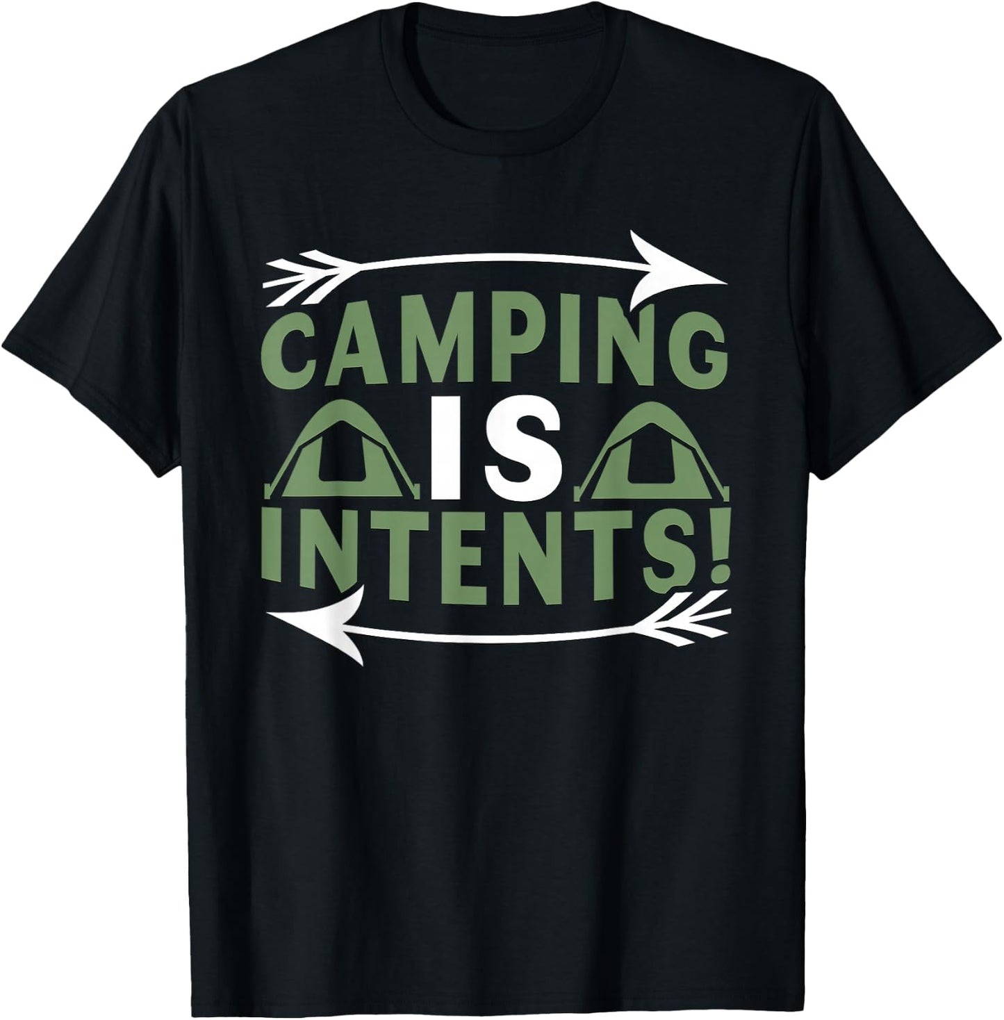 Camping Is Intents Funny Camping Lover Humor T-Shirt - T-Shirt | Black