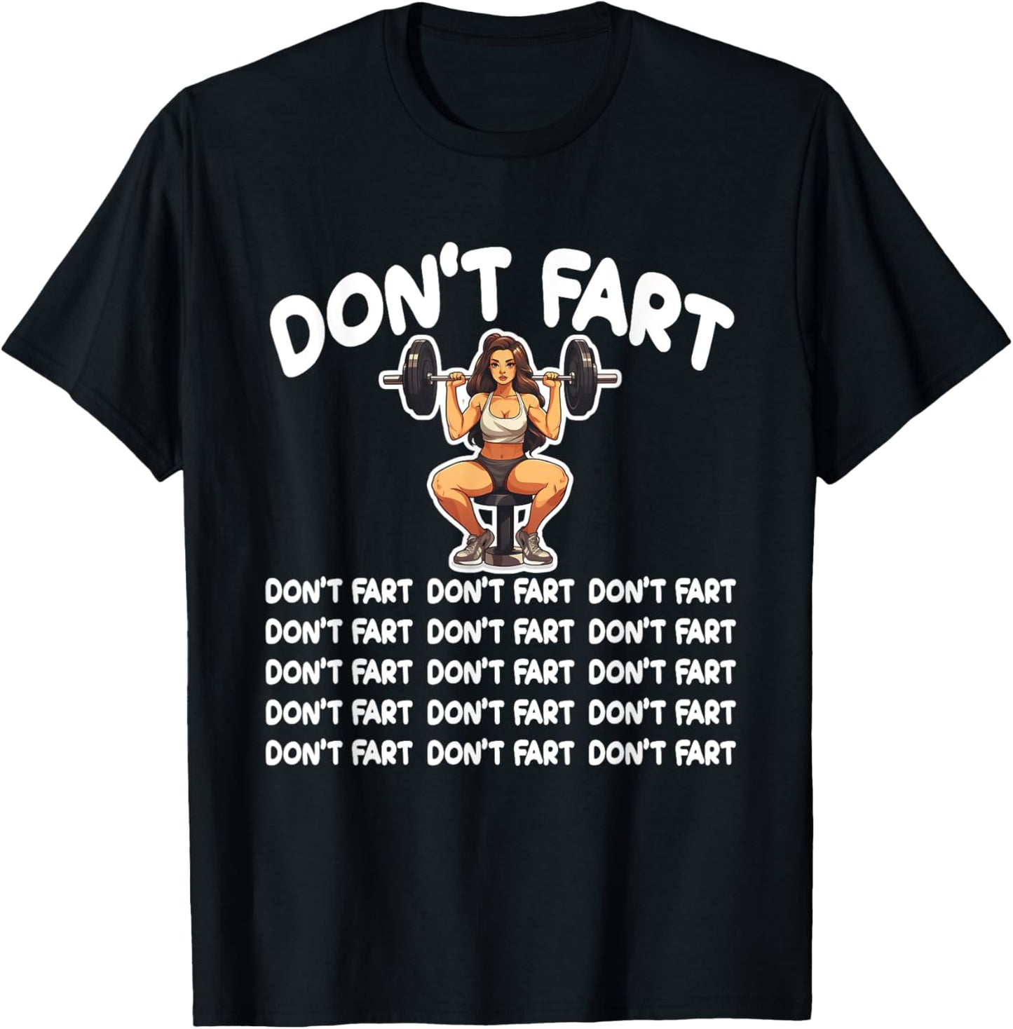 Funny Fitness Don't Fart Weightlifting Gym for a Gym Lover T-Shirt - T-Shirt | Black