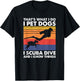 That's What I Do I Pet Dogs I Scuba Dive & I Know Things T-Shirt - T-Shirt | Black