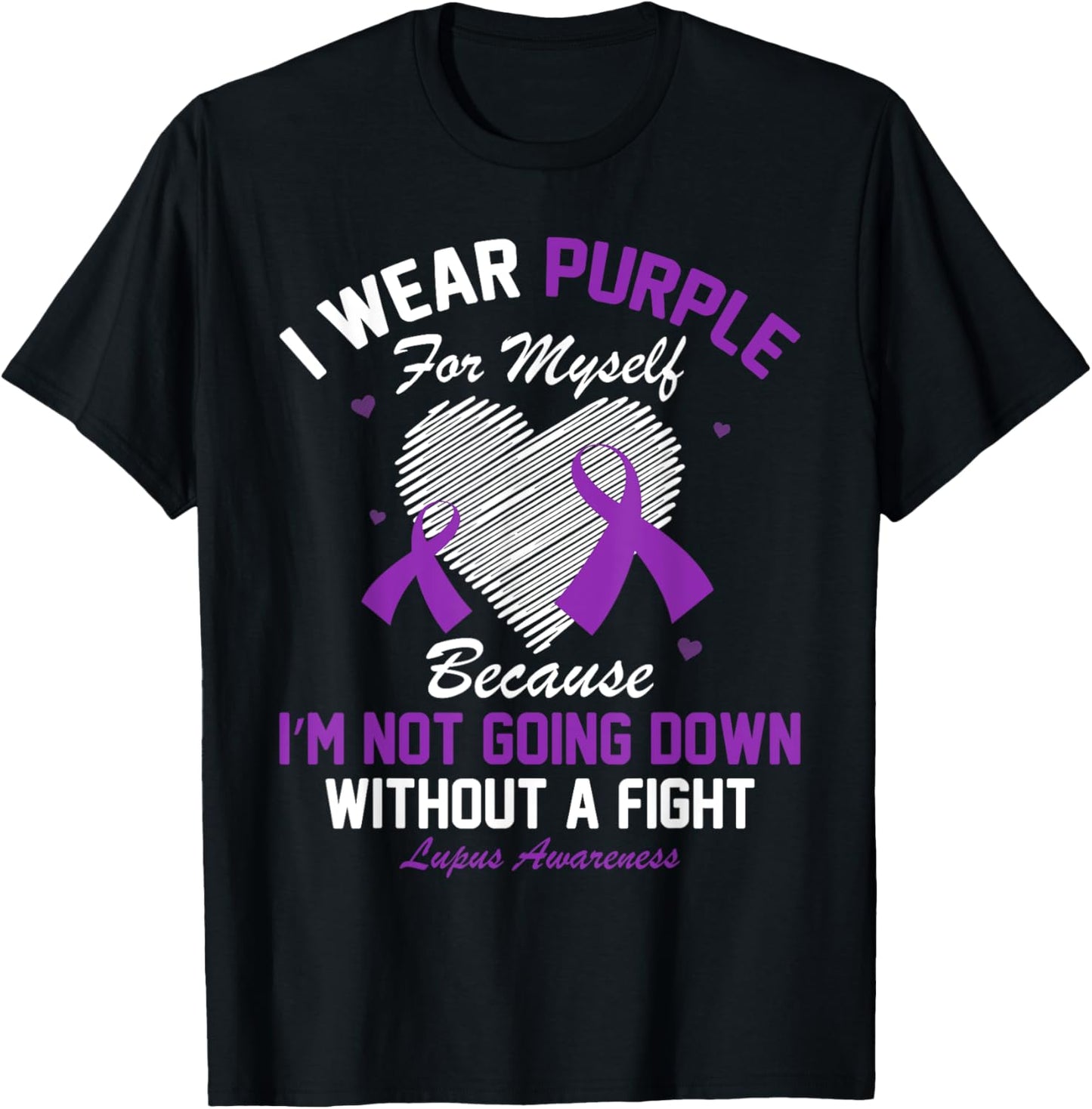 I Wear Purple For Myself Lupus Awareness Heart Purple Ribbon T-Shirt - T-Shirt | Black
