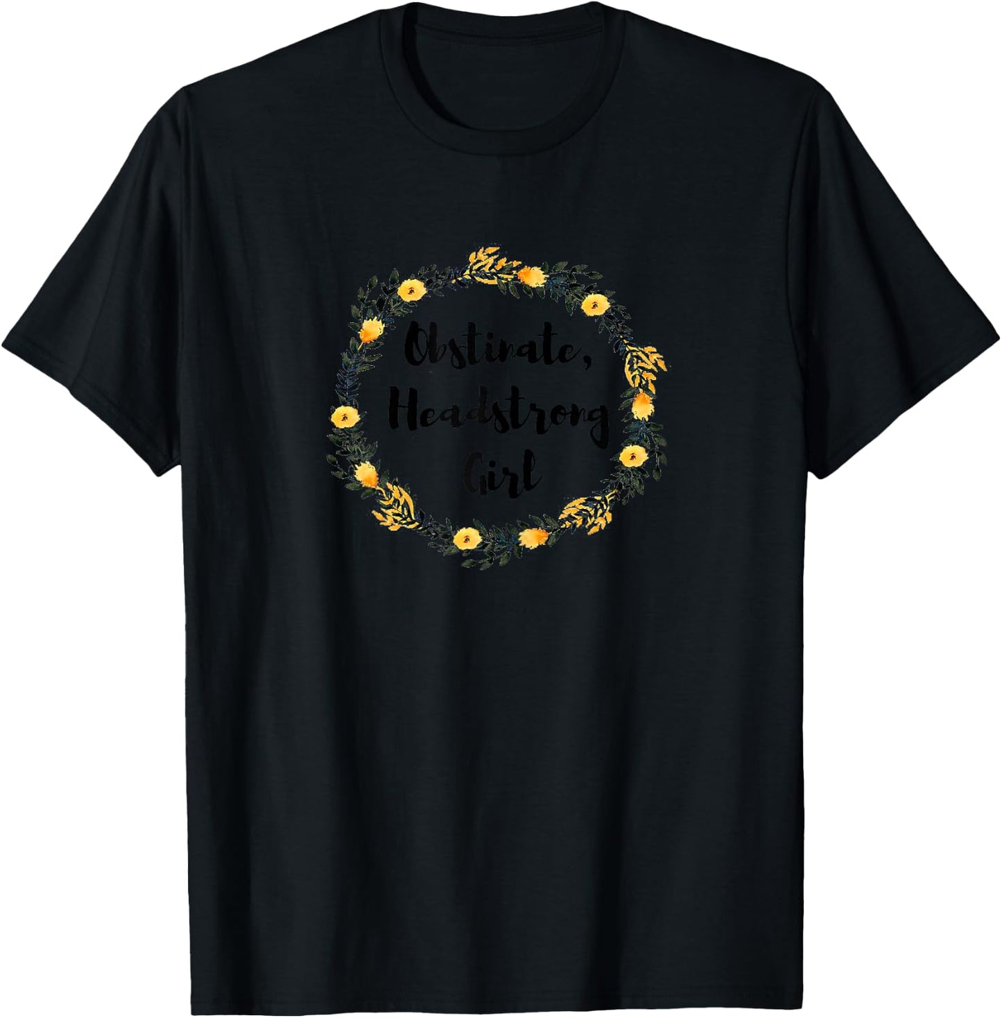 Jane Austen Pride and Prejudice Obstinate Headstrong Girl T-Shirt - T-Shirt | Black