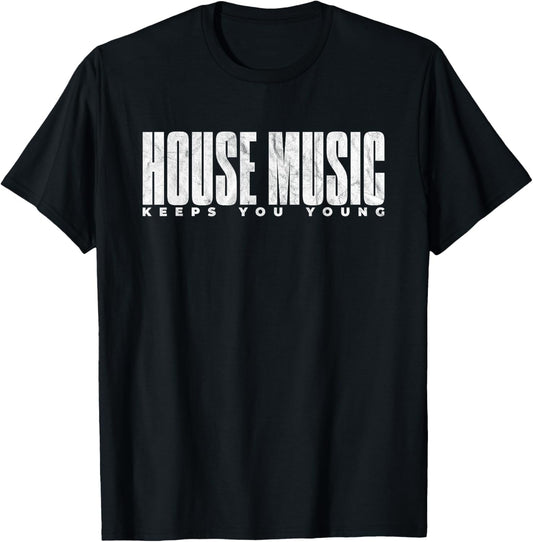 House Music Keeps You Young - EDM DJ Distressed T-Shirt - T-Shirt | Black