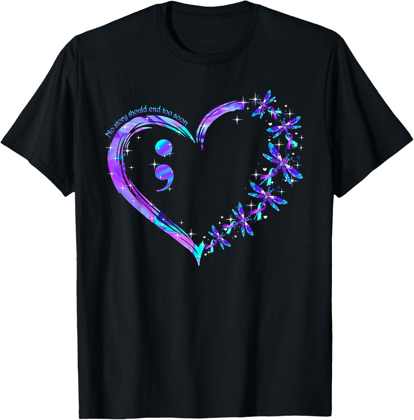 No story should end too soon Suicide Prevention Awareness T-Shirt - T-Shirt | Black