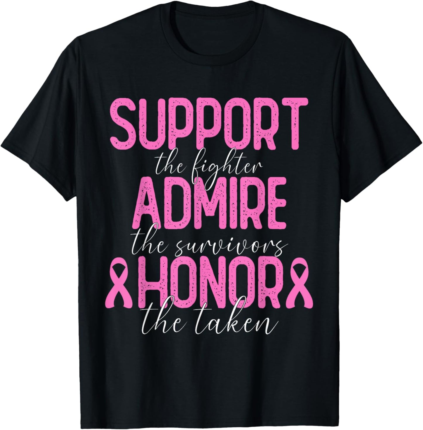 Support The Fighter Admire The Survivors Honor The Taken T-Shirt - T-Shirt | Black