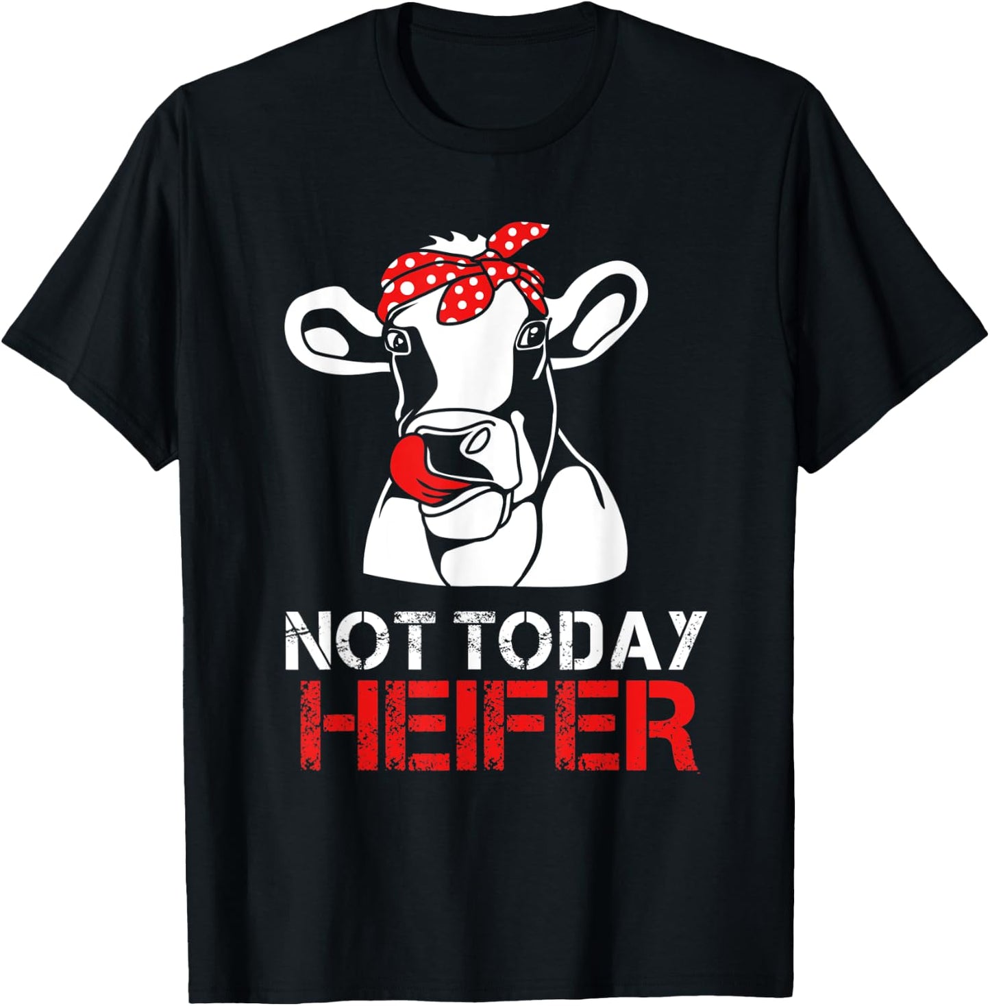 Not Today Heifer For Woman T-Shirt - T-Shirt | Black