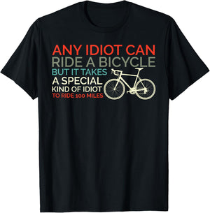 Bike Cyclist Any Idiot Can Ride A Bicycle Funny T-Shirt - T-Shirt | Black