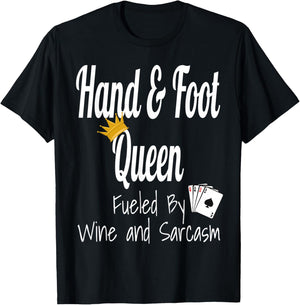 Hand & Foot Queen Fueled By Wine And Sarcasm Funny Card Game T-Shirt - T-Shirt | Black