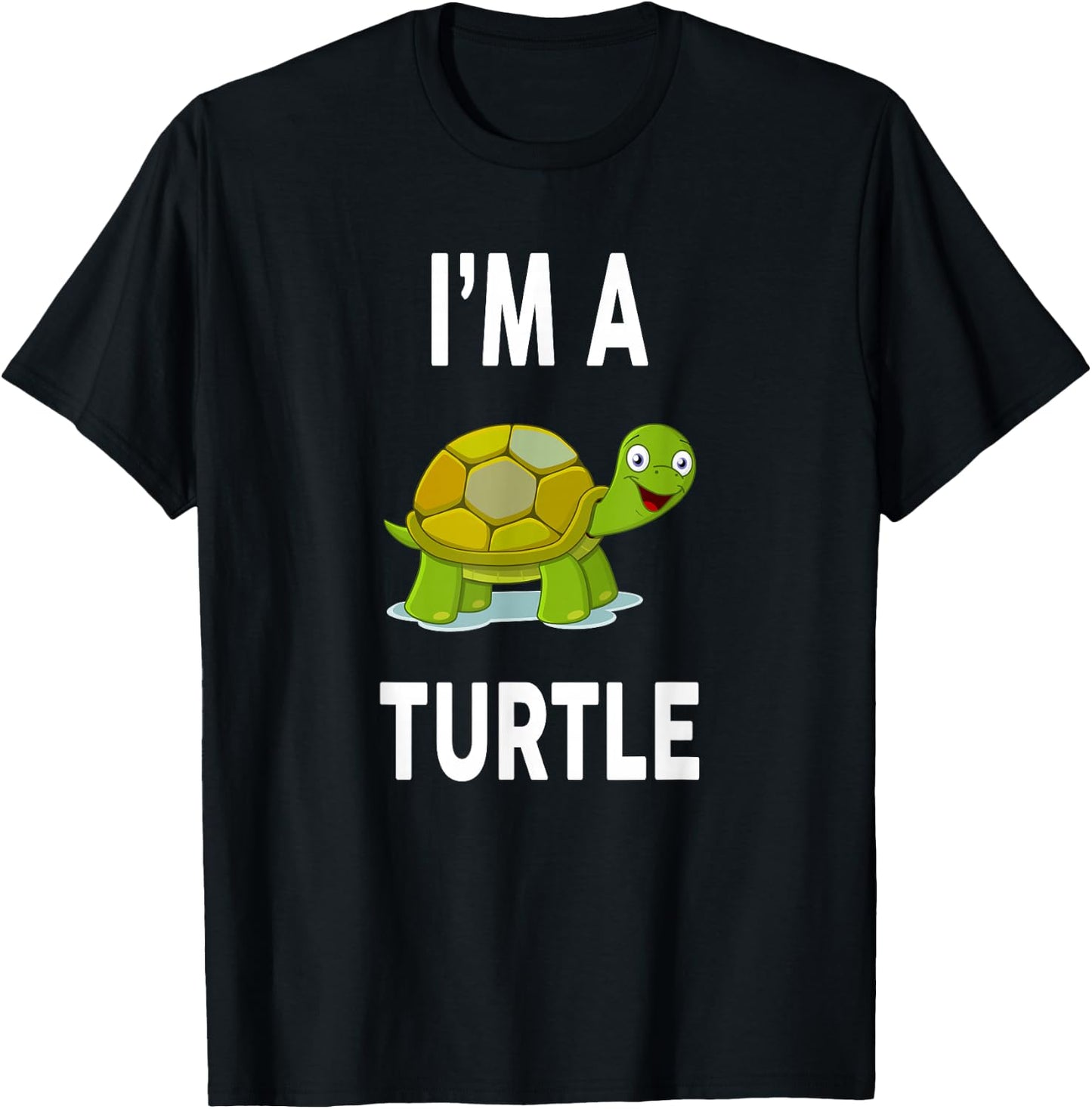I'm A TURTLE Funny TURTLE T-Shirt - T-Shirt | Black
