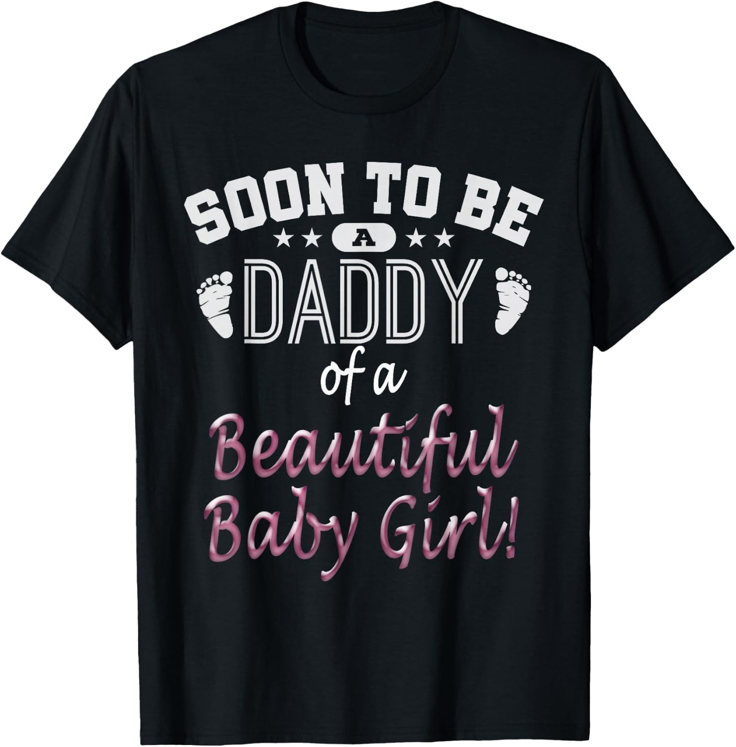 Soon To Be A Daddy Baby Girl Expecting Father Gift T-Shirt - T-Shirt | Black
