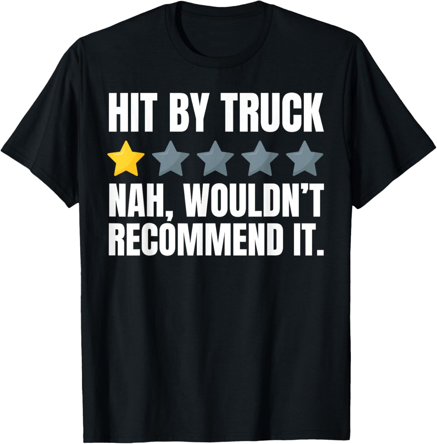 Hit By Truck Funny Truck Crash Recovery And Trucker T-Shirt - T-Shirt | Black