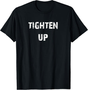 Buy Cool Shirts Tighten Up - -Adults, -Kids - Black - Small - Short Sleeve - Cotton 60%, Polyester 40% T-Shirt - T-Shirt | Black