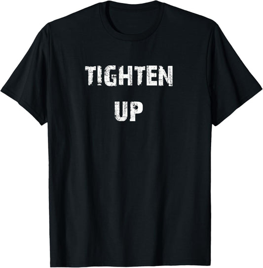 Buy Cool Shirts Tighten Up - -Adults, -Kids - Black - Small - Short Sleeve - Cotton 60%, Polyester 40% T-Shirt - T-Shirt | Black
