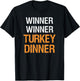 Winner Winner Turkey Dinner Funny Thanksgiving T-Shirt - T-Shirt | Black