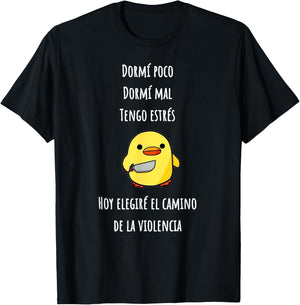 Dormi poco dormi mal tengo estres hoy elegire el camino de T-Shirt - T-Shirt | Black