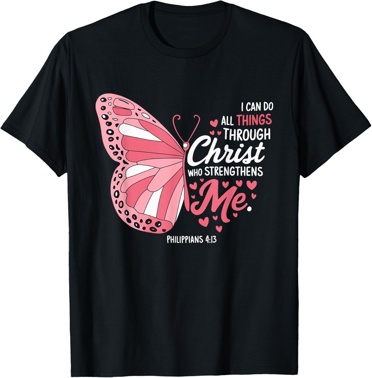 I Can Do All Things Through Christ Butterfly Religious Faith T-Shirt - T-Shirt | Black