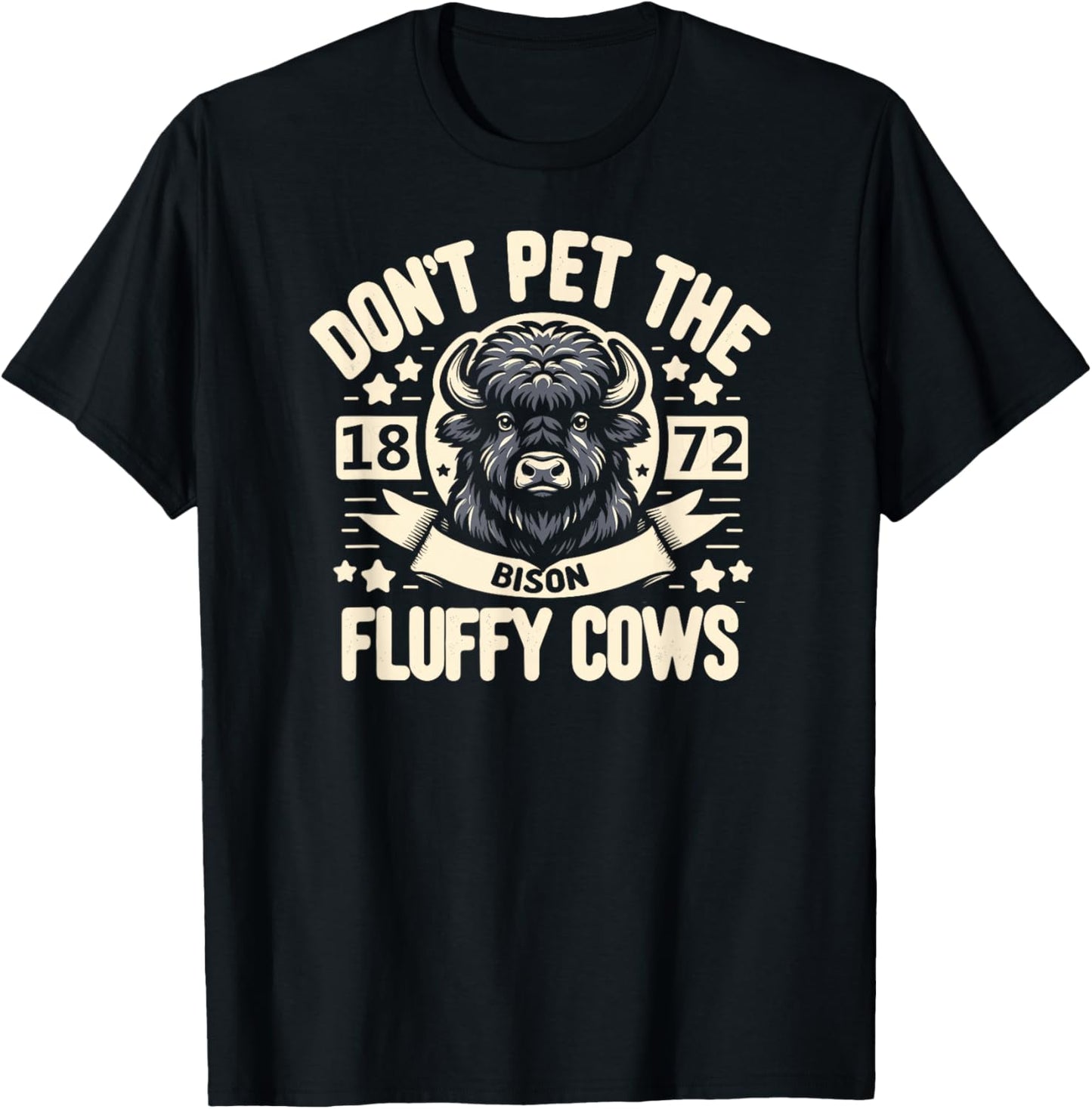 Don't Pet The Fluffy Cows 1872 T-Shirt - T-Shirt | Black