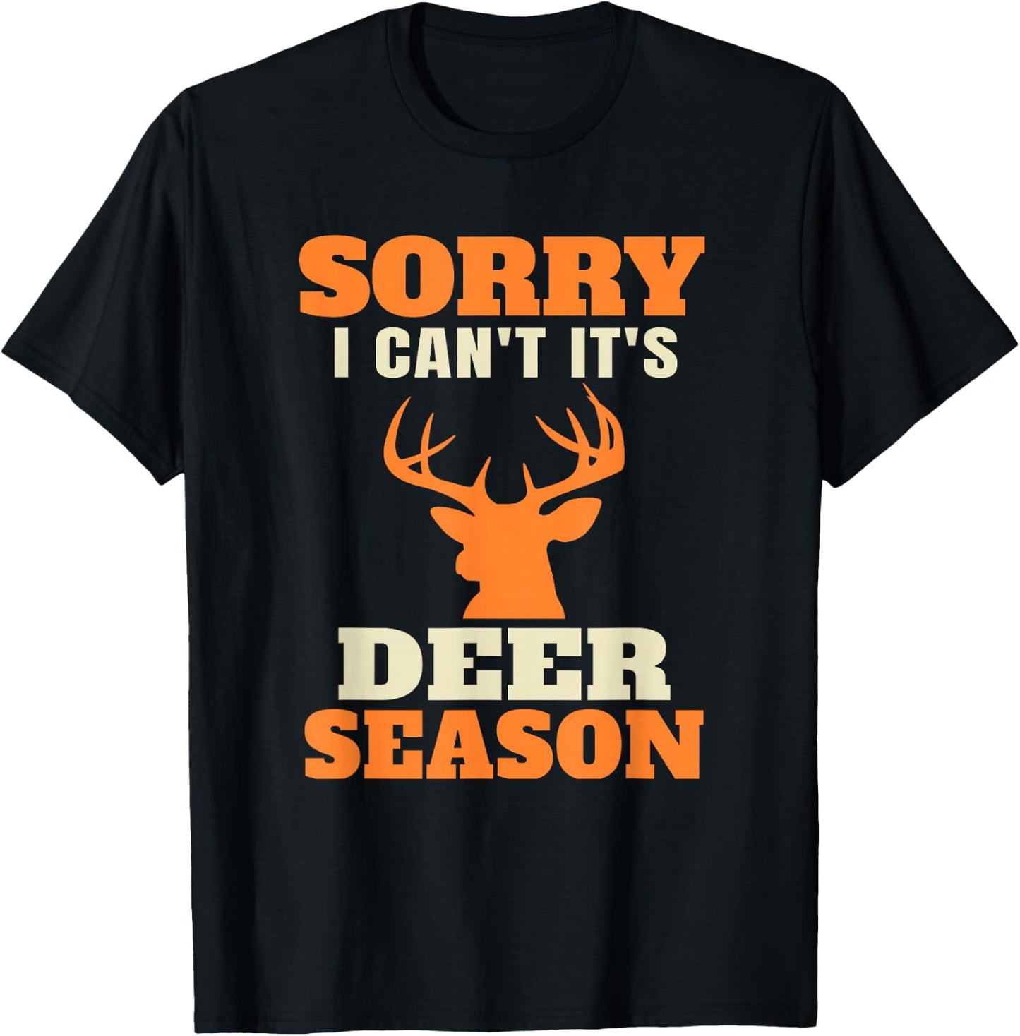 Funny Deer Hunting Saying Joke T-Shirt - T-Shirt | Black