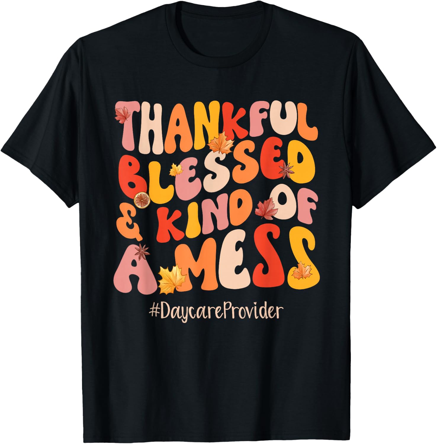 Thankful Blessed Daycare Provider Fall Vibes Thanksgiving T-Shirt - T-Shirt | Black