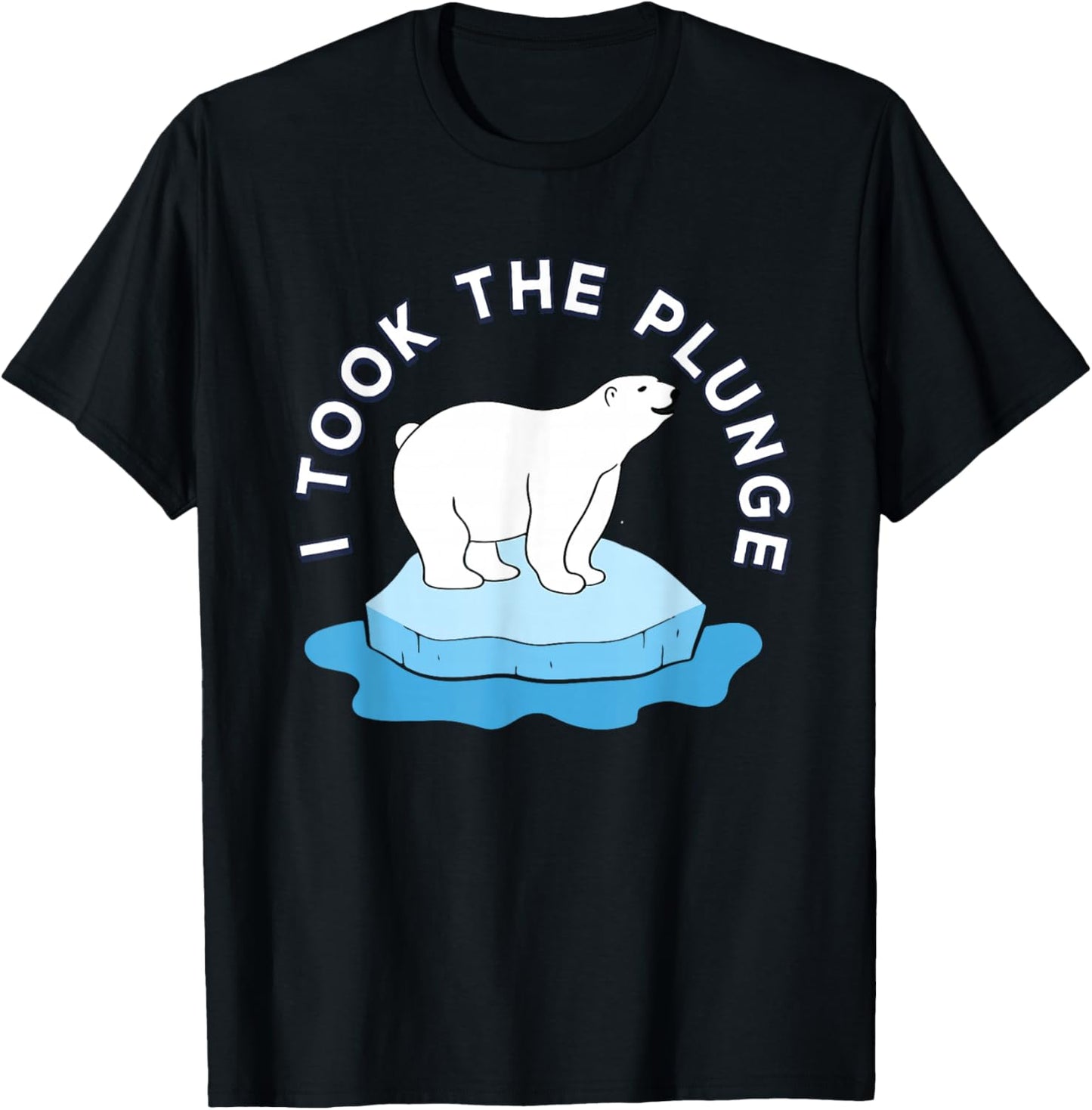 Polar Bear Plunge Day 2026 I Took The Plunge T-Shirt - T-Shirt | Black