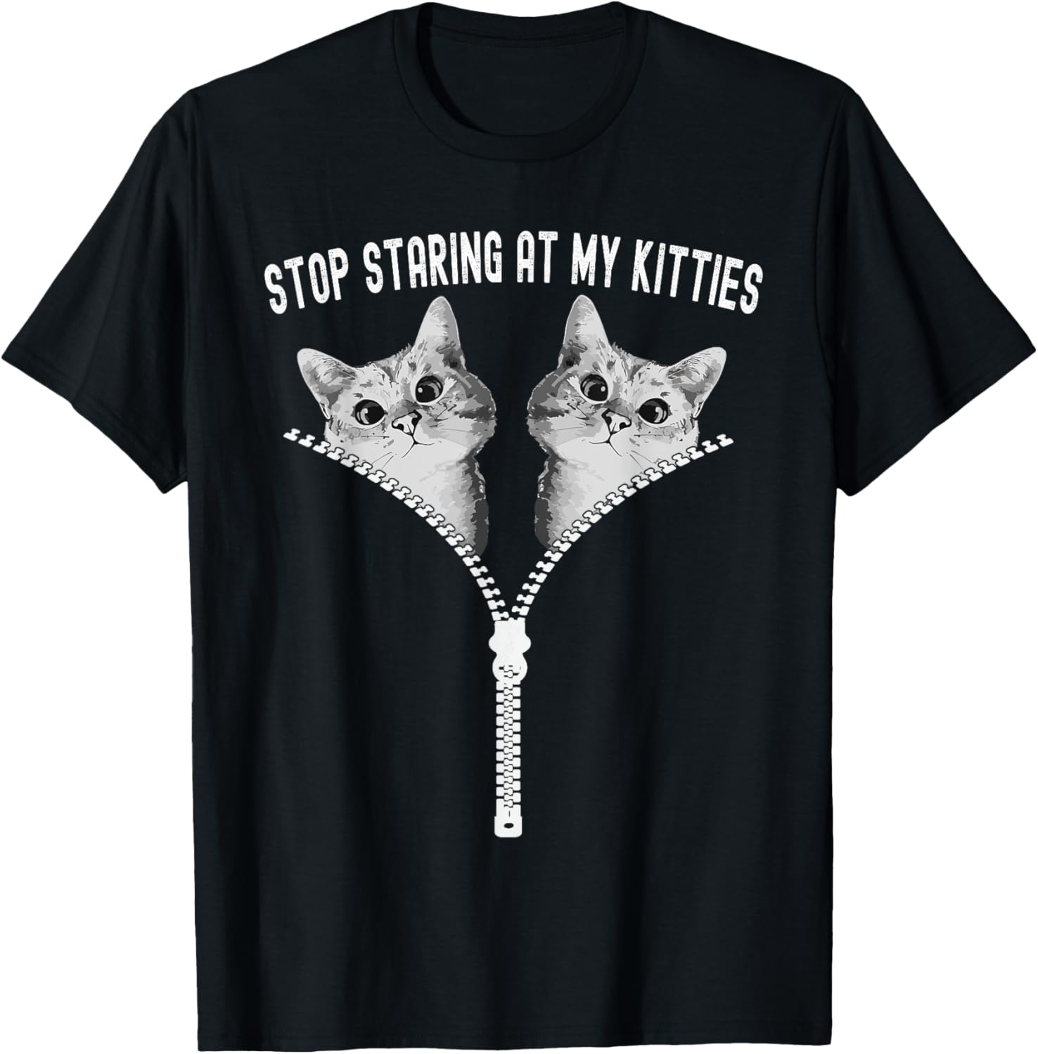 Cat Lovers Stop Staring At My Kitties Adult Cute Funny Cat T-Shirt - T-Shirt | Black