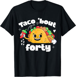 Taco Bout 40th Birthday Taco Theme 40 Year Old B-Day Party T-Shirt - T-Shirt | Black