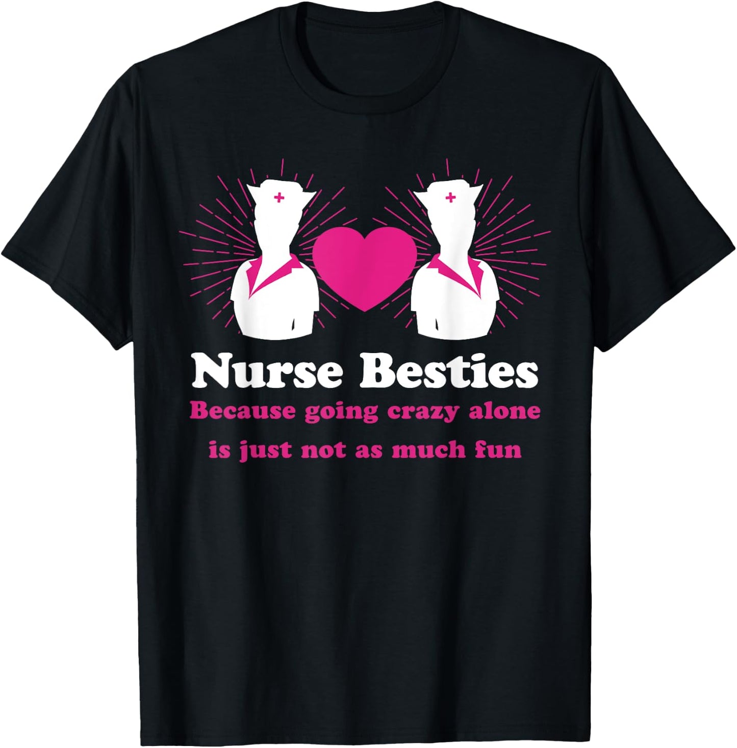 Nurse Besties Essential Healthcare Worker Female BFF Nursing T-Shirt - T-Shirt | Black