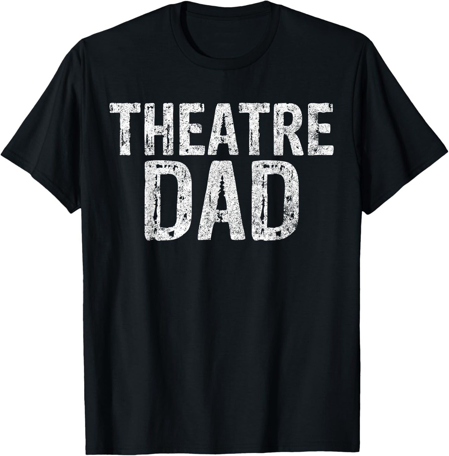 Theatre Dad Shirt Funny Stage Drama Acting Christmas T-Shirt - T-Shirt | Black