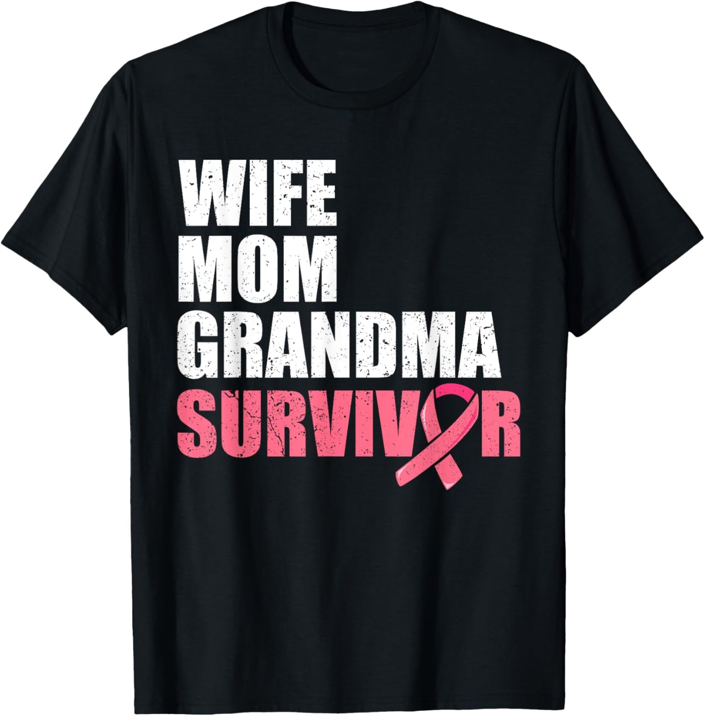 Wife Mom Grandma Survivor Shirts, Breast Cancer Survivor T-Shirt - T-Shirt | Black