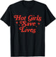 Hot Girls Save Lives Nurse Christmas Nurse Funny Xmas Outfit T-Shirt - T-Shirt | Black