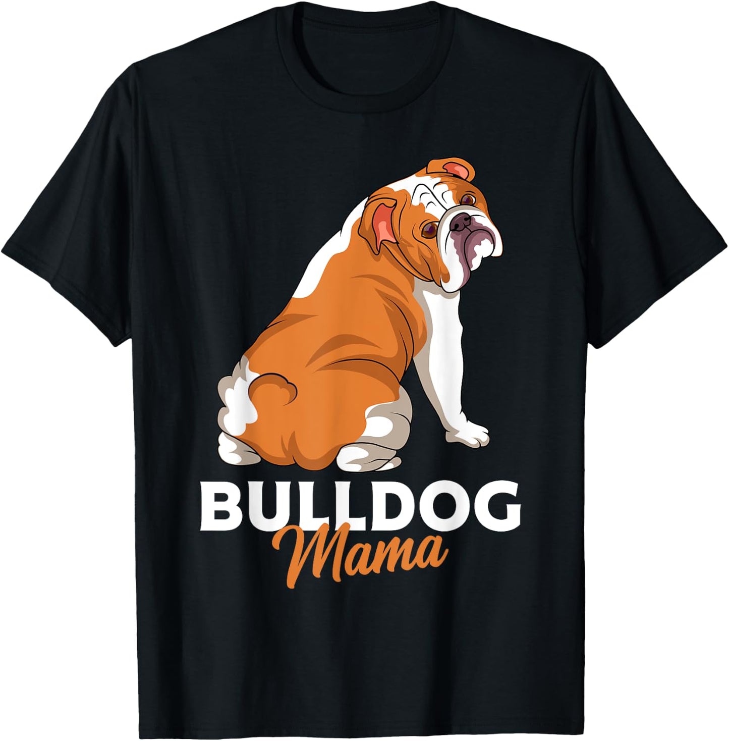 English Bulldog Dogs Mum Woman Gift T-Shirt - T-Shirt | Black