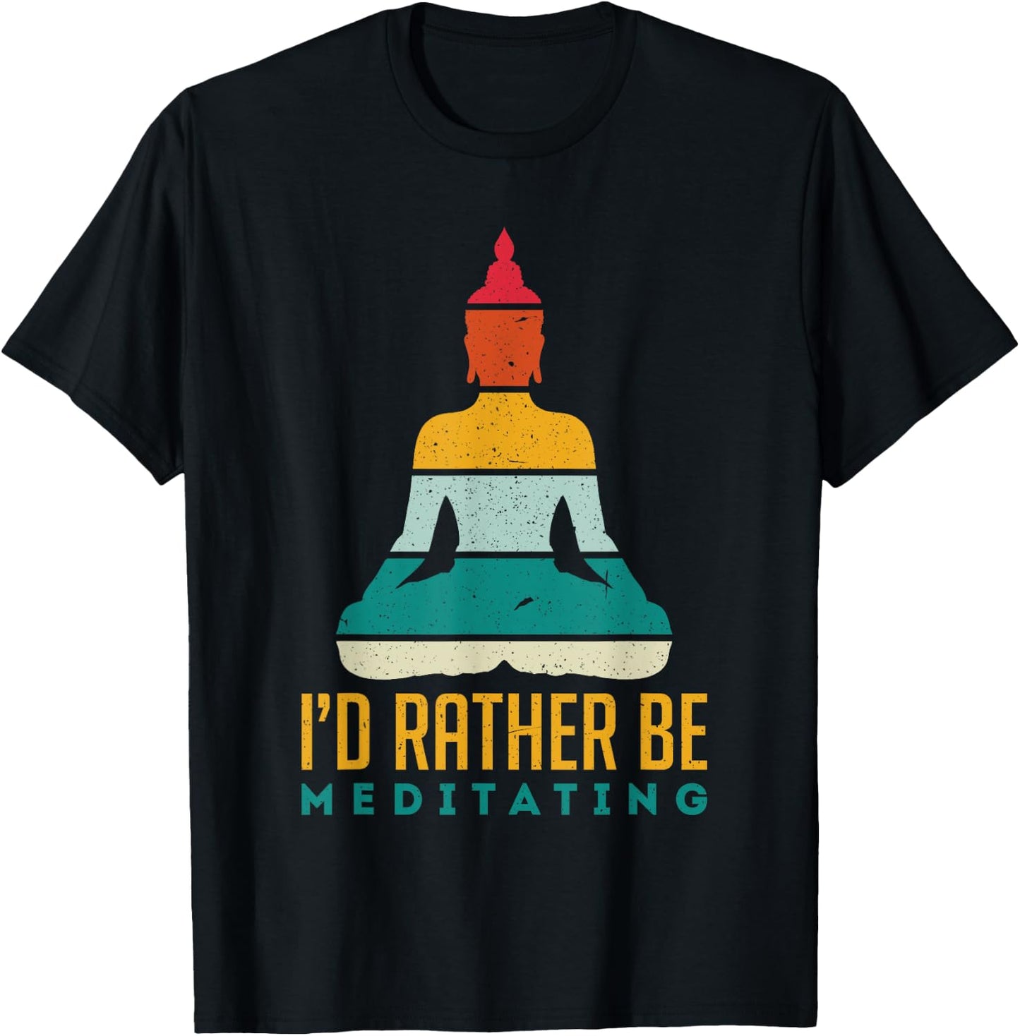 I'd Rather Be Meditating Meditation Spirituality Buddha Gift T-Shirt - T-Shirt | Black