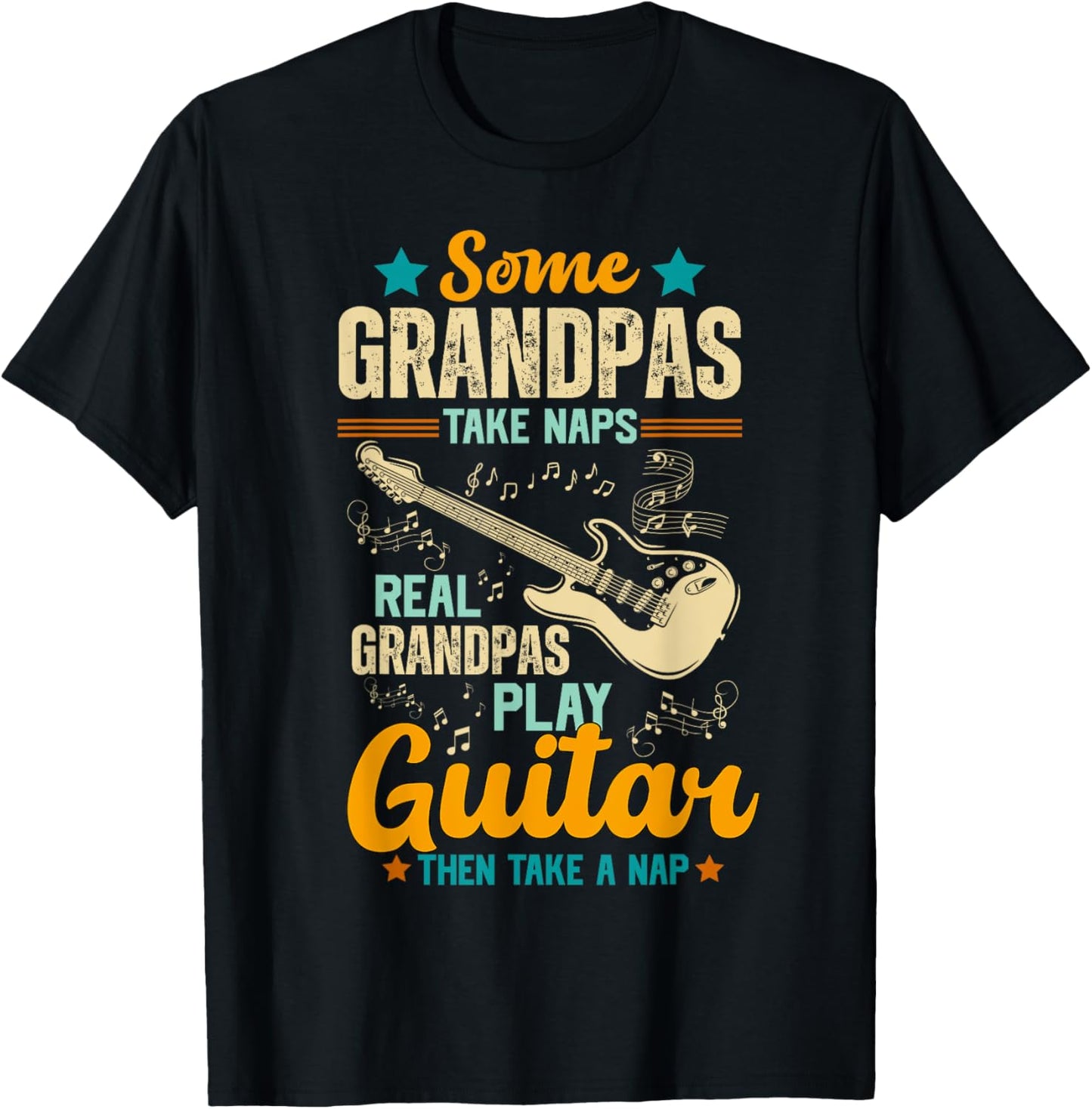 Some Grandpas Take Naps Real Grandpas Play Guitar T-Shirt - T-Shirt | Black