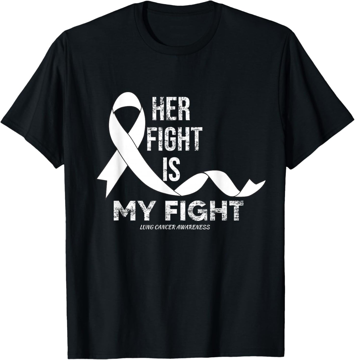 Her Fight Is My Fight Lung Cancer Awareness T-Shirt - T-Shirt | Black