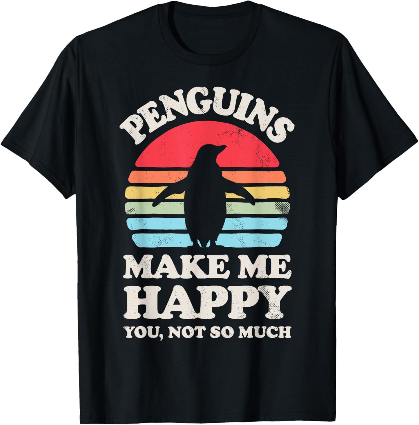 Penguins Make Me Happy You Not So Much Penguin Retro Bird T-Shirt - T-Shirt | Black