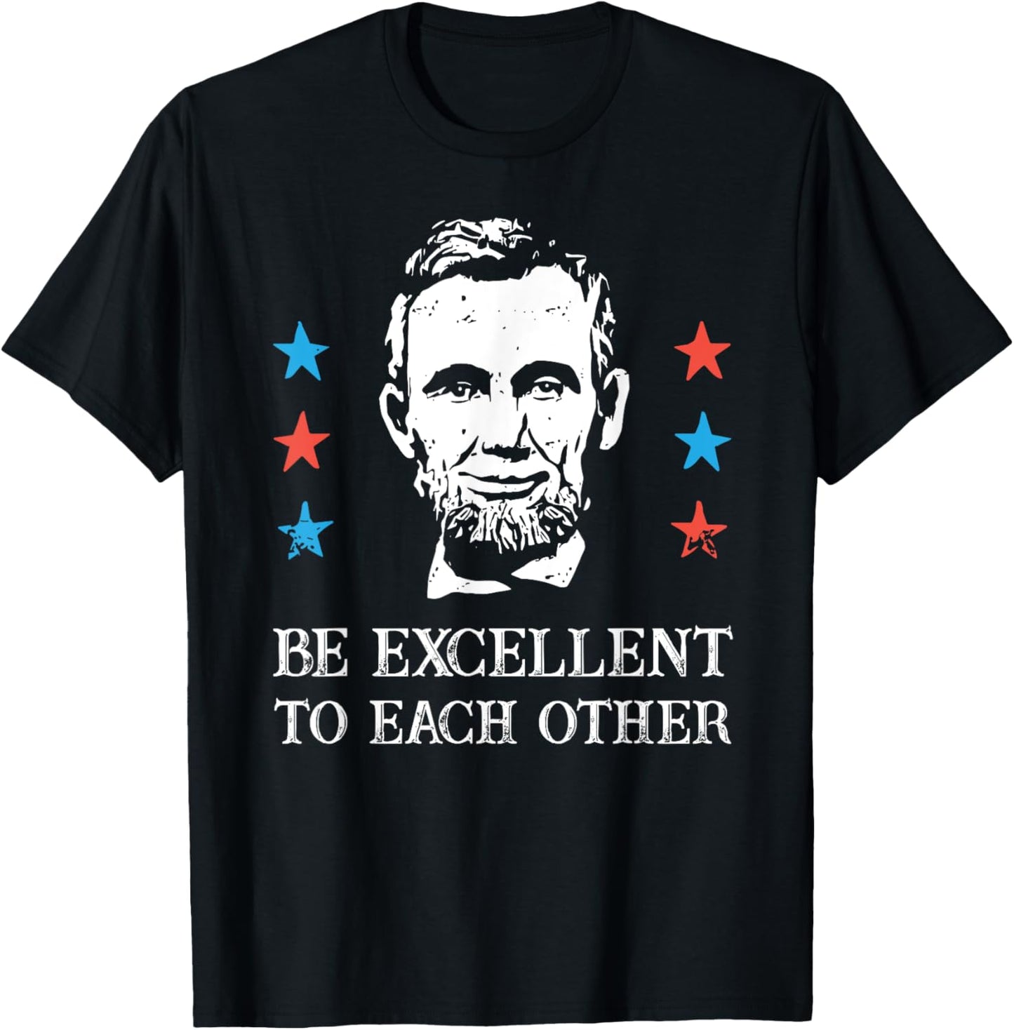 Be Excellent To Each Other 4th Of July T-Shirt - T-Shirt | Black