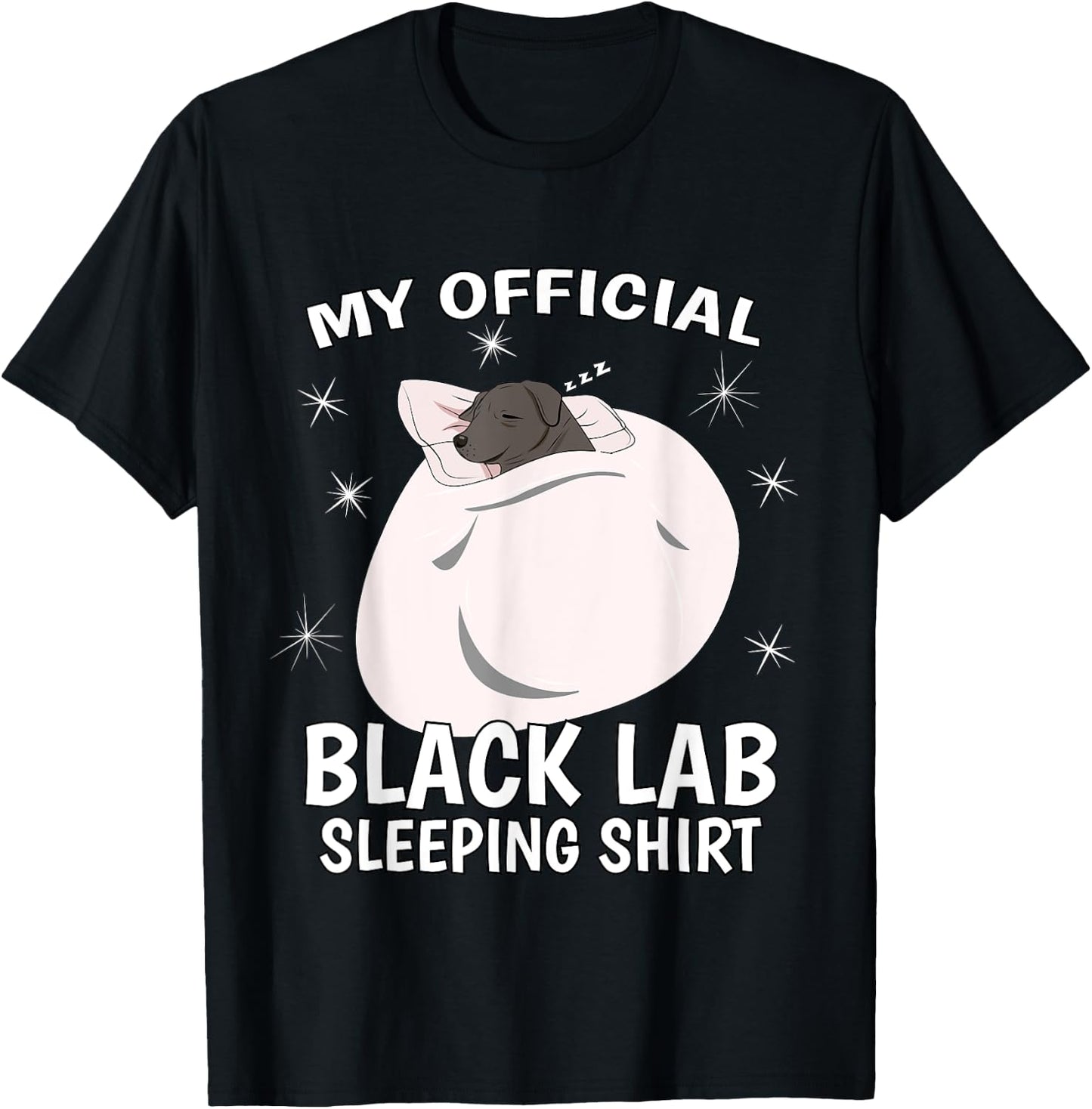 My Official Sleeping Shirt PJ Pajama Top Black Lab Labrador T-Shirt - T-Shirt | Black