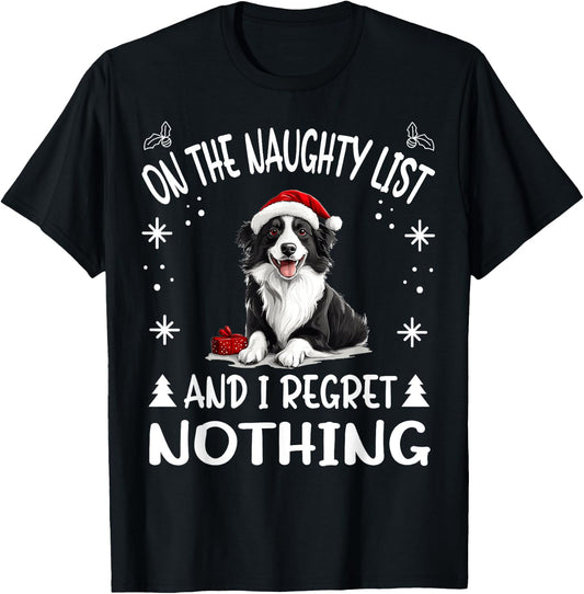 Cute Border Collie Dog Christmas On The Naughty List and I T-Shirt - T-Shirt | Black