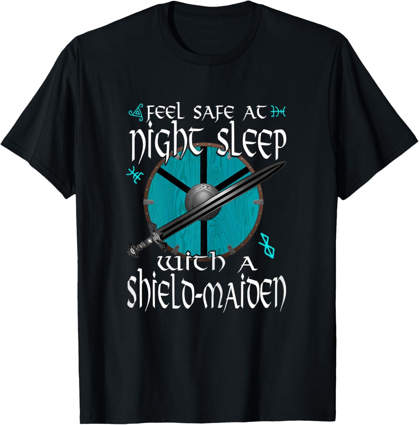 Feel Safe At Night Sleep With A Shield-Maiden Viking T-Shirt - T-Shirt | Black