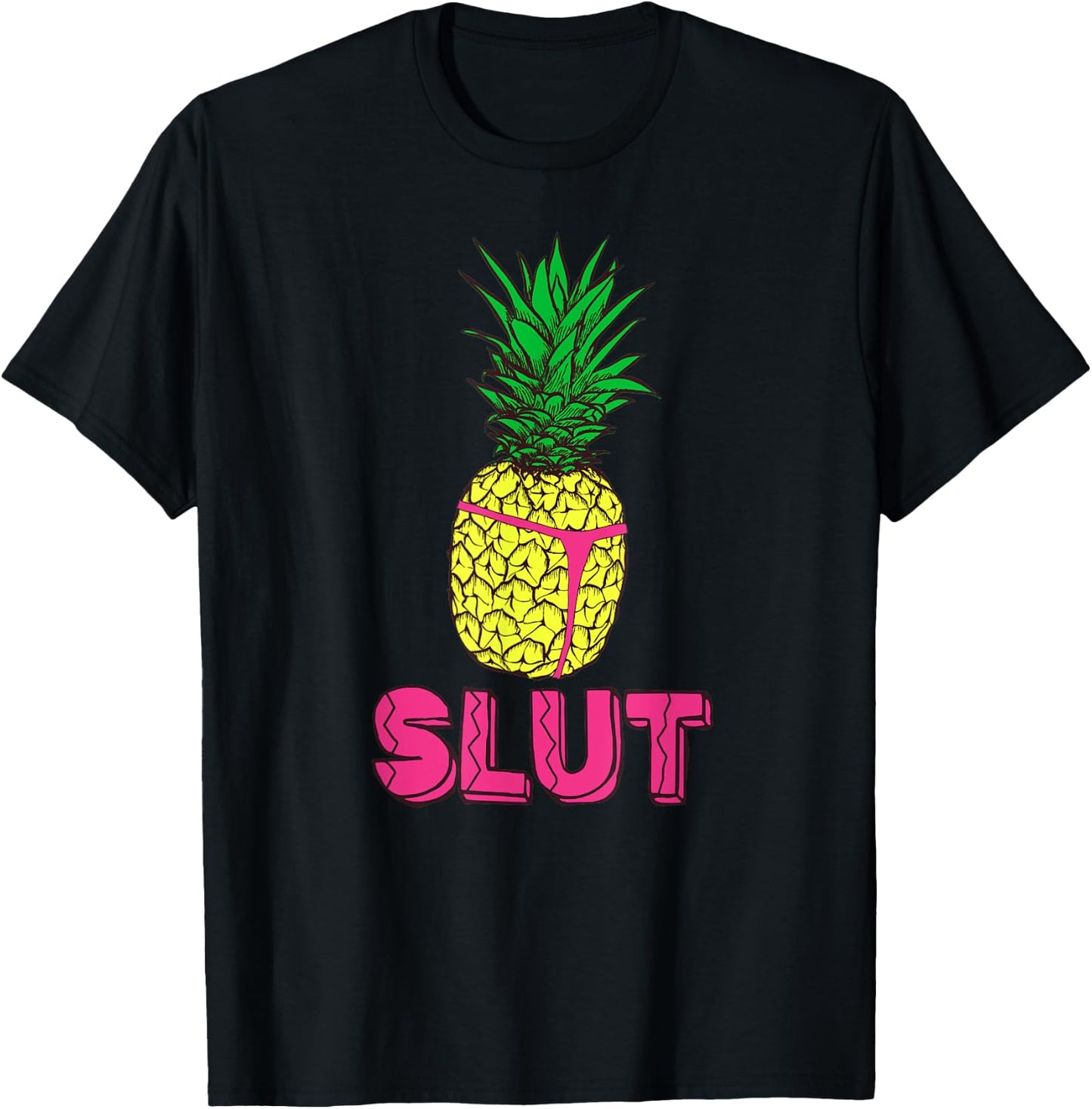 Pineapple Slut Thong | Tropical Shirt T-Shirt - T-Shirt | Black