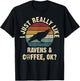 I like Ravens & Coffee Funny vintage Pet bird theme lover T-Shirt - T-Shirt | Black