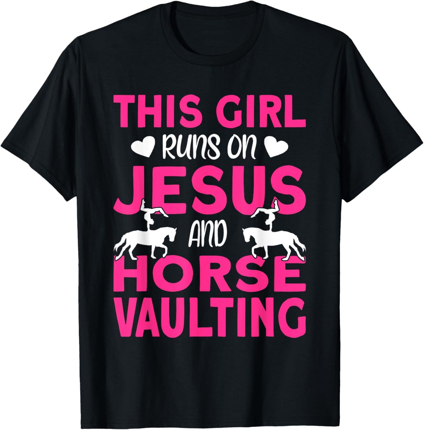 Horse Vaulter This Girl runs on Jesus and Vaulting Horses T-Shirt - T-Shirt | Black
