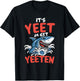 It's Yeet Or Get Yeeten Funny Shark Pun Gift Men Women Kids T-Shirt - T-Shirt | Black