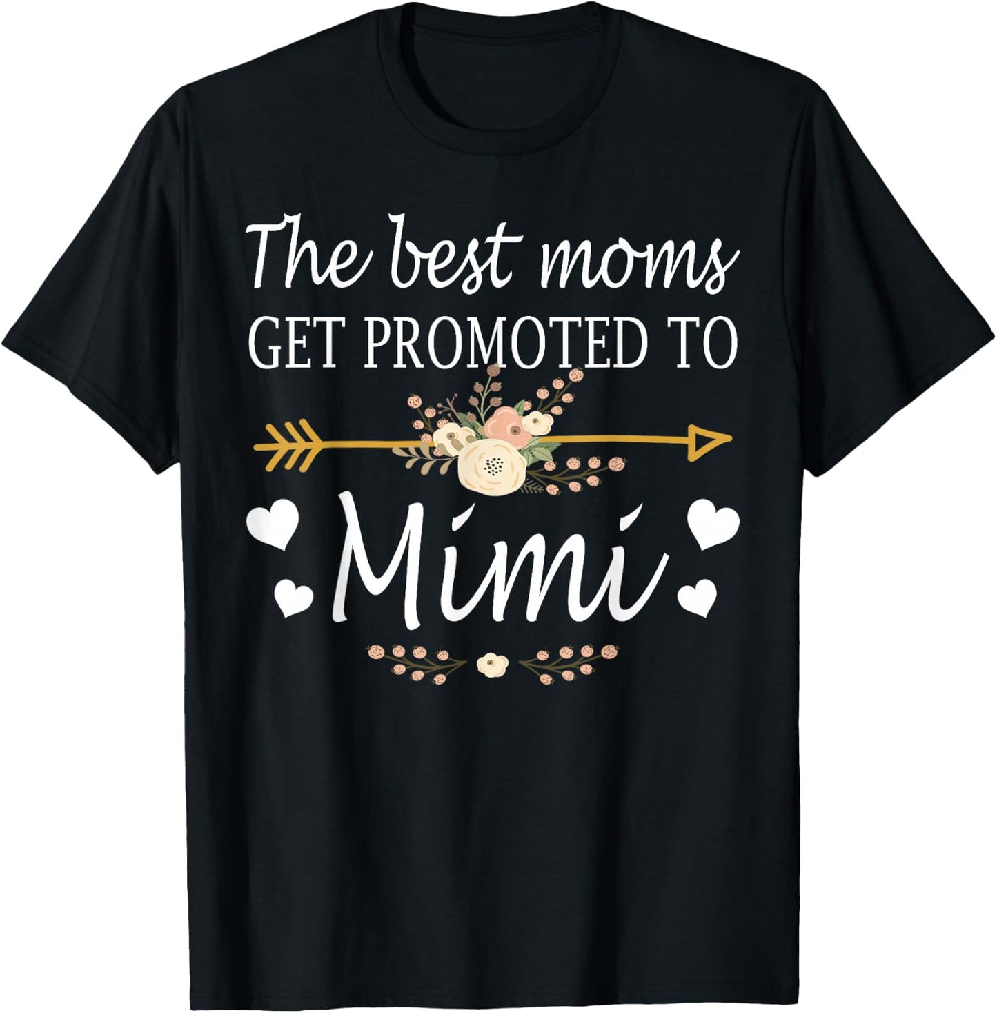 The Best Moms Get Promoted to Mimi Shirt Gift New Mimi T-Shirt - T-Shirt | Black