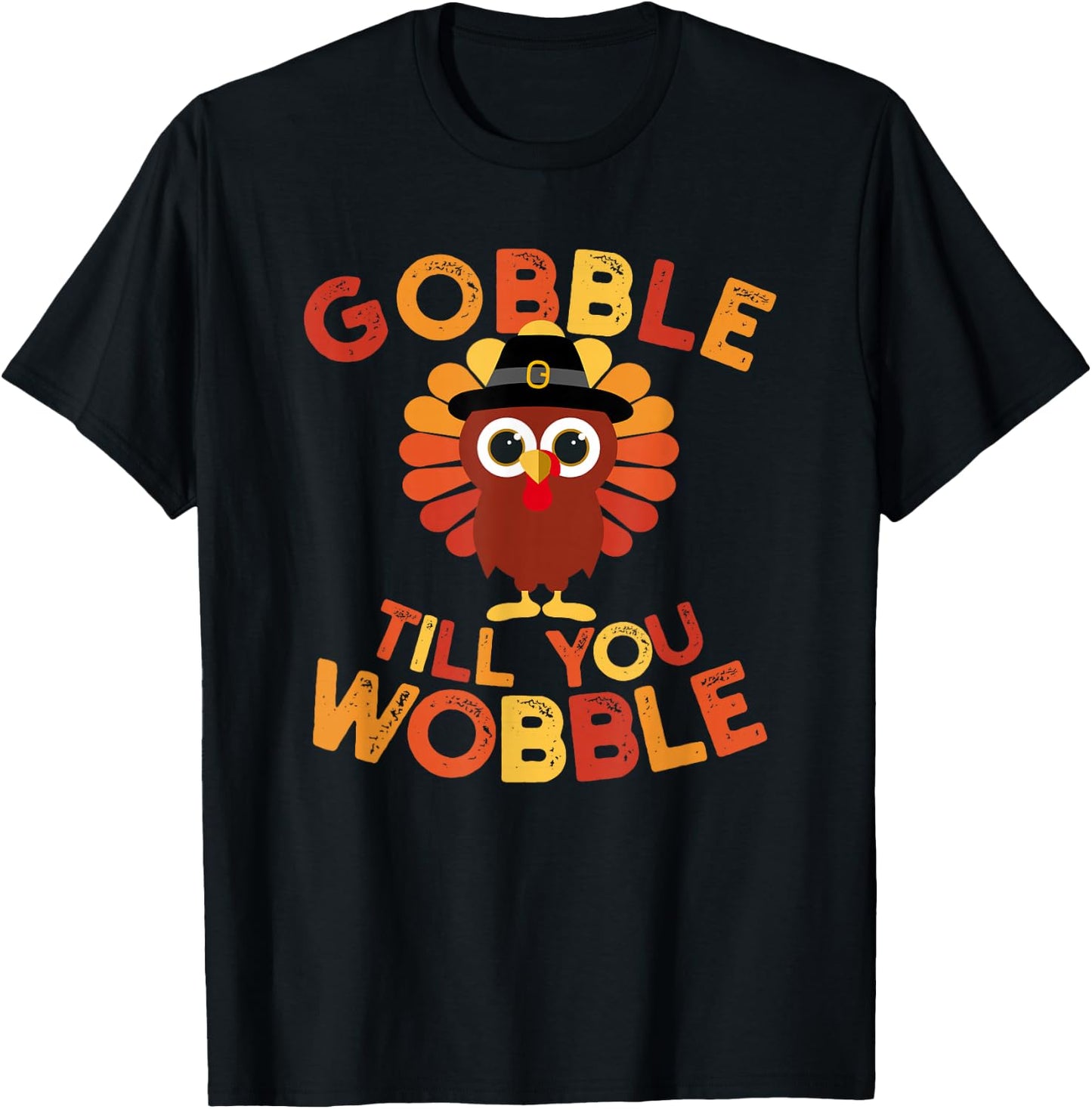 Gobble till you Wobble Kids Outfit Toddler Thanksgiving Gift T-Shirt - T-Shirt | Black