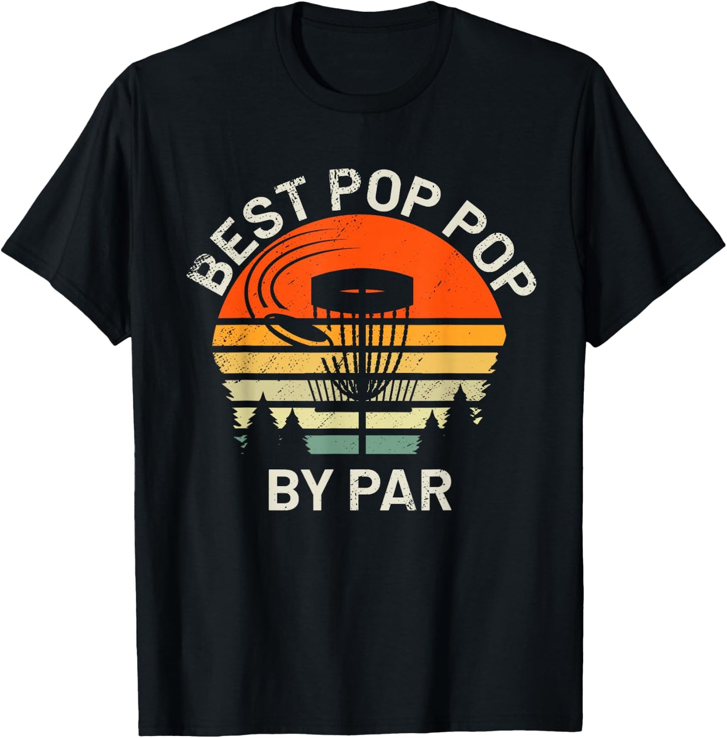 Disc Golf Grandpa Best Pop Pop By Par Frisbee Father's Day T-Shirt - T-Shirt | Black