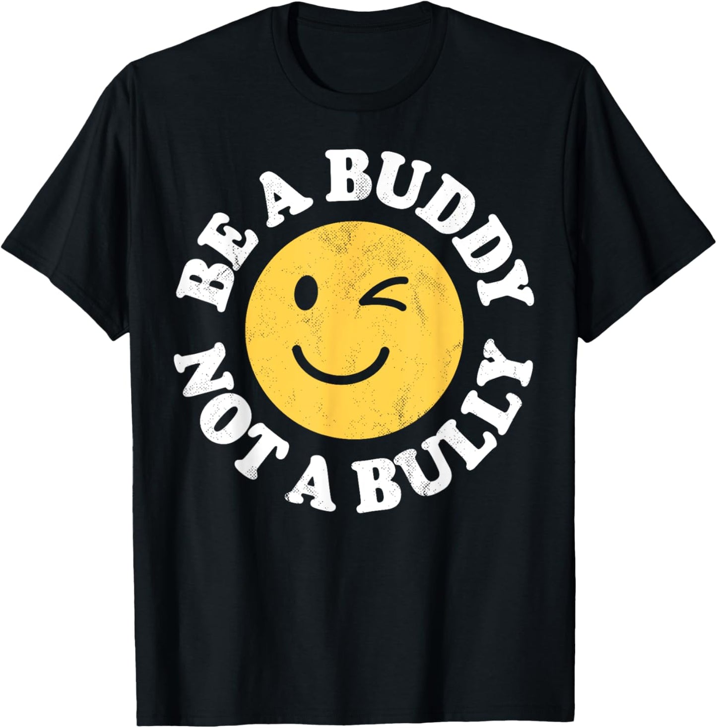 Anti-Bullying Awareness Co Be A Buddy Not A Bully Positive Inspirational Retro Vintage T-Shirt - T-Shirt | Black
