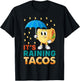It's Raining Tacos Mexicanos Funny Mexican Food Chicken Taco T-Shirt - T-Shirt | Black